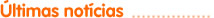 �ltimas not�cias